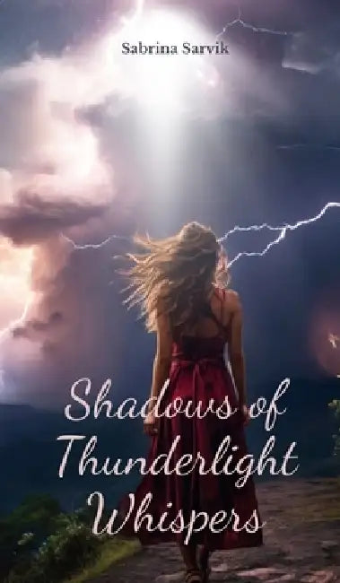 Shadows of Thunderlight Whispers by Sabrina Sarvik