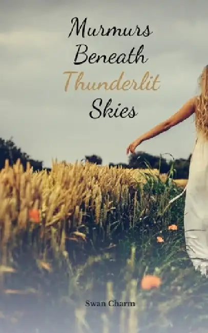 Murmurs Beneath Thunderlit Skies by Swan Charm