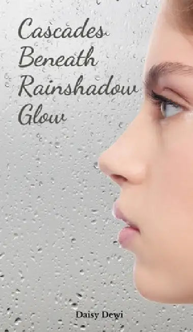 Cascades Beneath Rainshadow Glow by Daisy Dewi