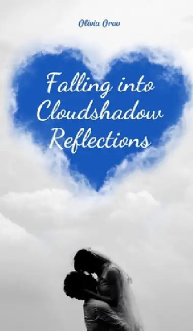 Falling into Cloudshadow Reflections by Olivia Orav