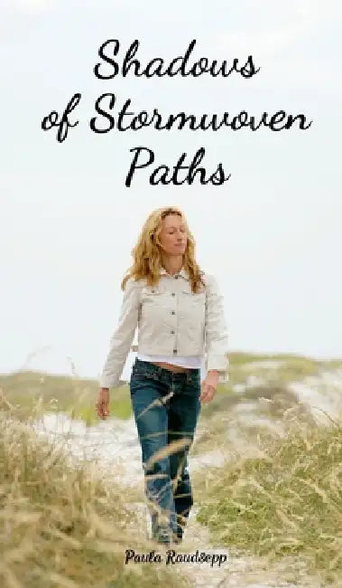 Shadows of Stormwoven Paths by Paula Raudsepp