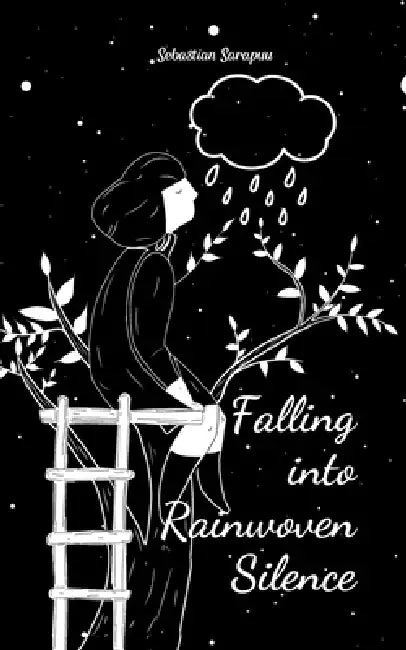 Falling into Rainwoven Silence by Sebastian Sarapuu