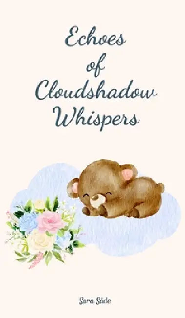 Echoes of Cloudshadow Whispers by Sara Säde