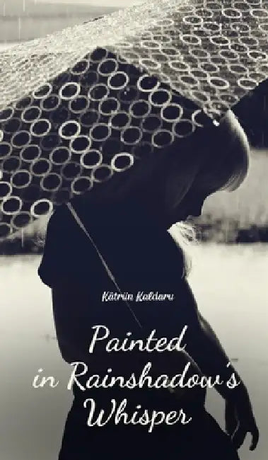 Painted in Rainshadow's Whisper by Kätriin Kaldaru