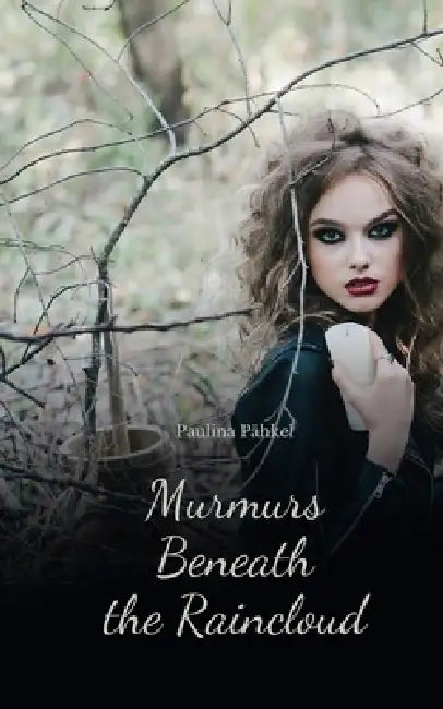 Murmurs Beneath the Raincloud by Paulina Pähkel