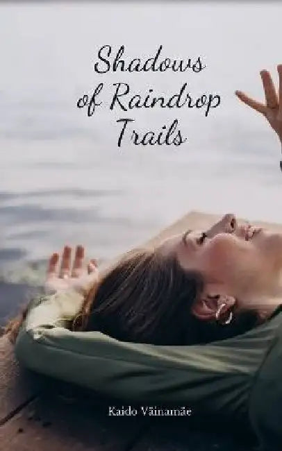Shadows of Raindrop Trails by Kaido VÃ¤inamÃ¤e