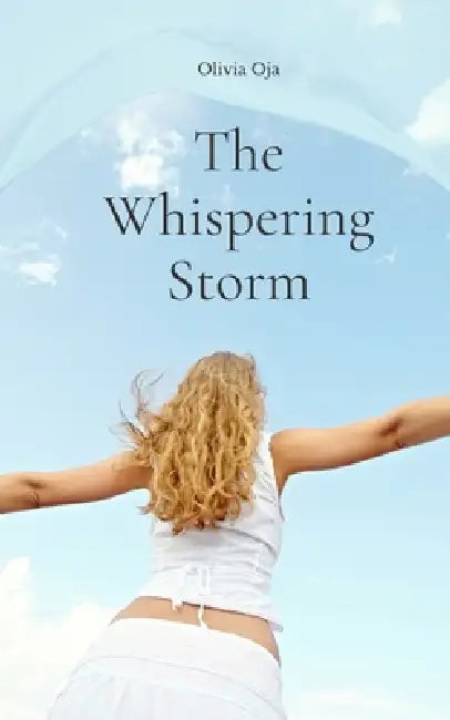 The Whispering Storm by Olivia Oja