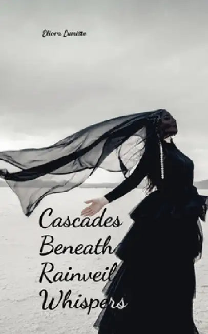Cascades Beneath Rainveil Whispers by Eliora Lumiste