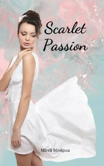 Scarlet Passion by Mirell Mesipuu