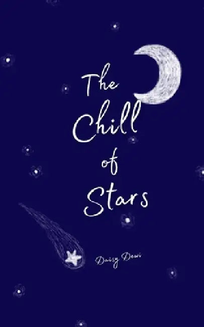 The Chill of Stars by Daisy Dewi