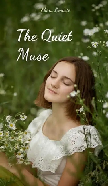 The Quiet Muse by Eliora Lumiste