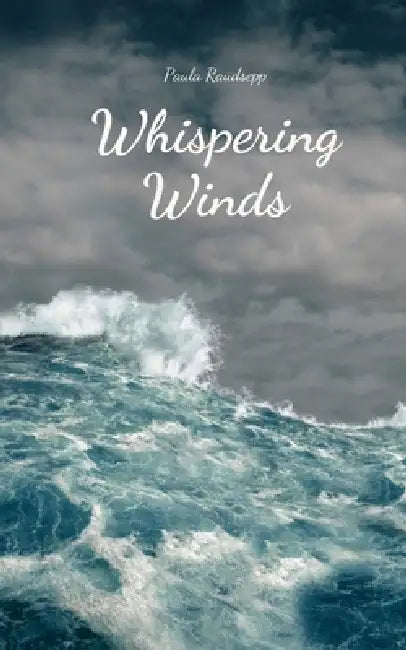 Whispering Winds by Paula Raudsepp