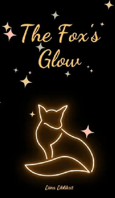 The Fox's Glow by Liina Liblikas