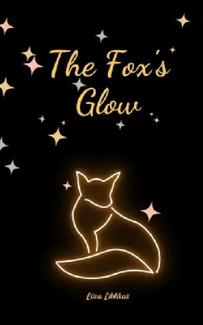 The Fox's Glow by Liina Liblikas
