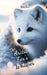 The Arctic Fox's Whisper by Daisy Dewi