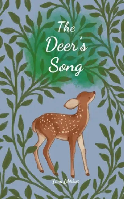 The Deer's Song by Liina Liblikas