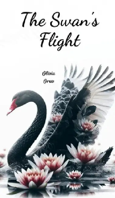 The Swan's Flight by Olivia Orav