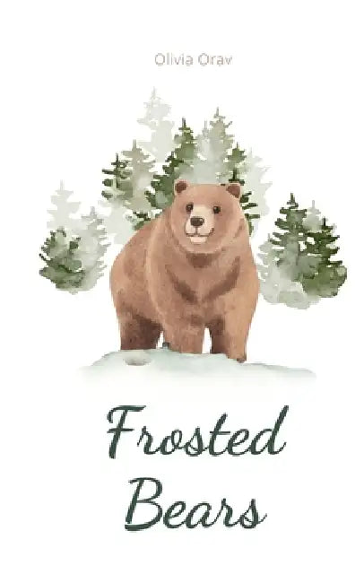 Frosted Bears by Olivia Orav