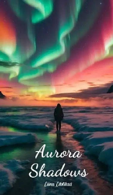 Aurora Shadows by Liina Liblikas