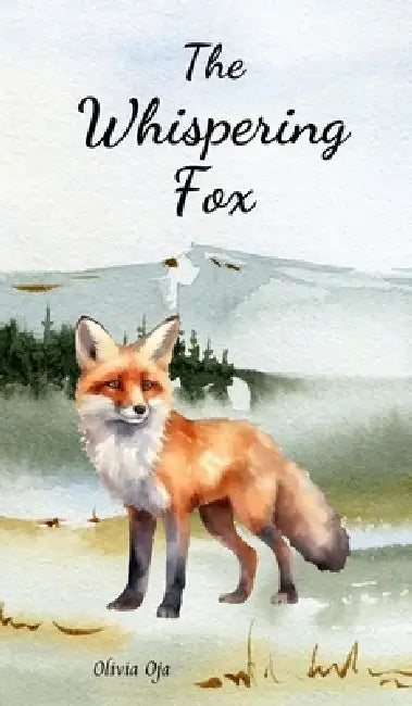 The Whispering Fox by Olivia Oja