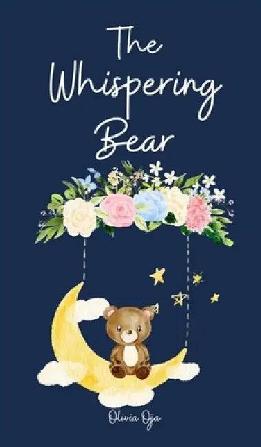 The Whispering Bear by Olivia Oja