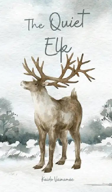 The Quiet Elk by Kaido Väinamäe