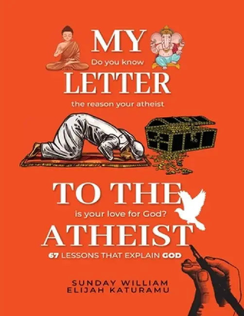 My Letter To the Athiest by Sunday William Elijah Katuramu