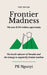 Frontier Madness by Pk Ngunyi