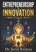 Entrepreneurship and Innovation: From Ideas to Impact by Jesse Kinyua
