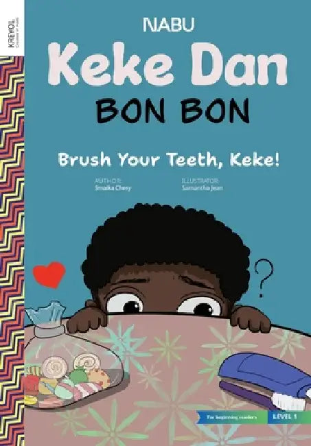 Brush Your Teeth, Keke! by Smaika Chery, Samantha Jean