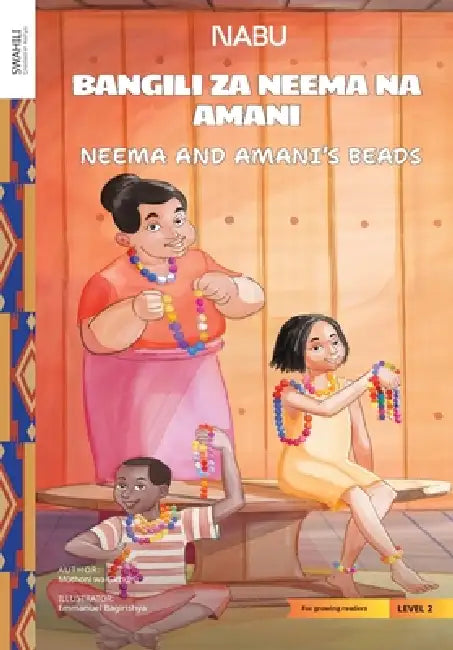 Neema and Amani's Beads by Muthoni Wa Gichuru