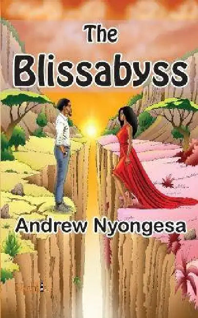 The Blissabyss by Andrew Nyongesa
