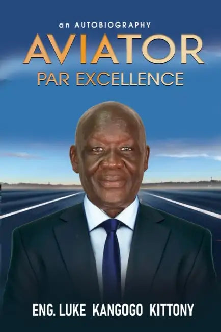 Aviator Par Excellence by Luke Kangogo Kittony