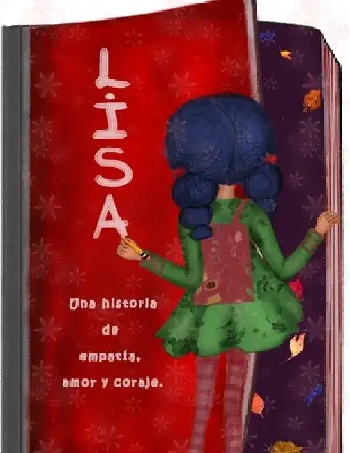 Lisa, una historia de empatía, amor y coraje. by Ana Fonseca Machado