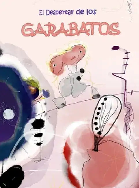 El Despertar de los Garabatos by Ana Verónica Fonseca
