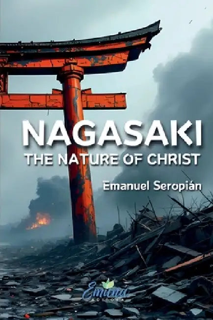 Nagasaki: The Nature of Christ by Emanuel Seropian