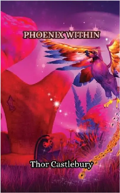Phoenix Within by Thor Castlebury