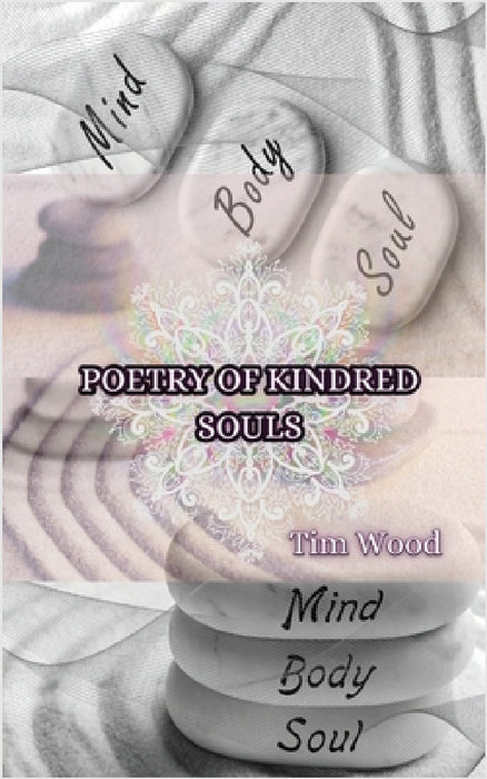 Poetry of Kindred Souls by Thor Castlebury