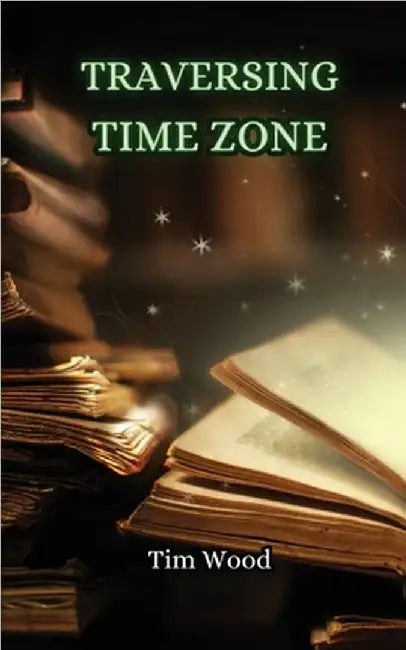 Traversing Time Zone by Wood, Tim