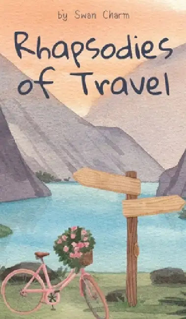 Rhapsodies of Travel by Swan Charm