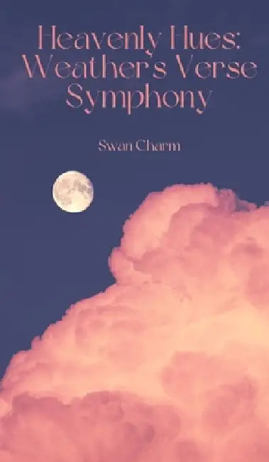 Heavenly Hues: Weather's Verse Symphony by Swan Charm
