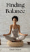 Finding Balance by Swan Charm