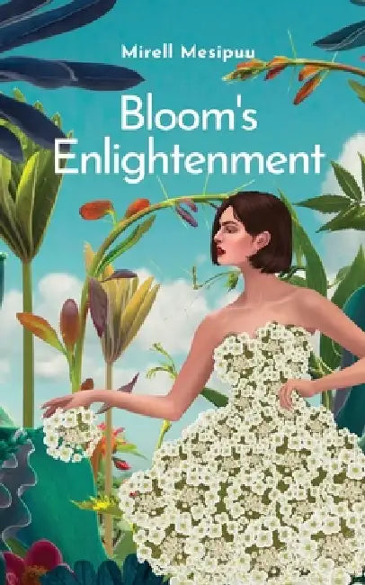 Bloom's Enlightenment by Mirell Mesipuu