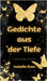 Gedichte aus der Tiefe by Isabella Ilves