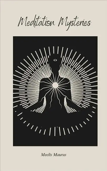 Meditation Mysteries by Meelis Maurus