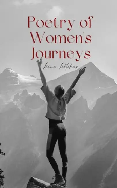 Poetry of Women's Journeys by Liina Liblikas