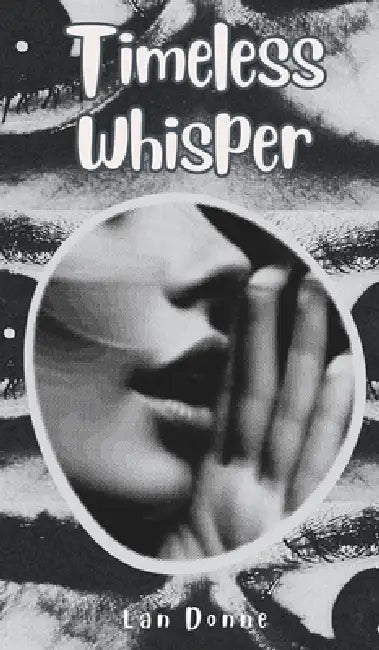Timeless Whisper by Lan Donne