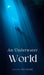 An Underwater World by Leena Meripõld