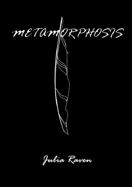 Metamorphosis by Julia Raven, Julia Raven, Jekaterina Kabin