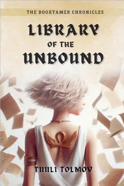 Library of the Unbound by Tuuli Tolmov